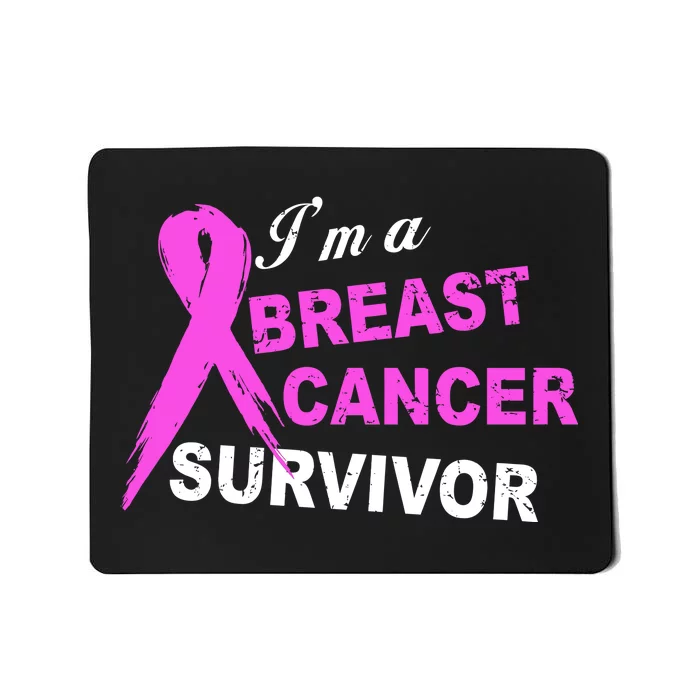 I'm A Breast Cancer Survivor Mousepad