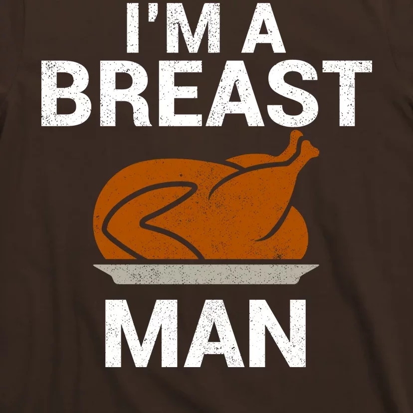 I'm A Breast Man Turkey T-Shirt