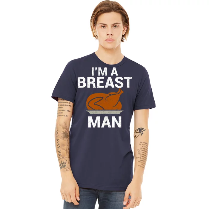 I'm A Breast Man Turkey Premium T-Shirt