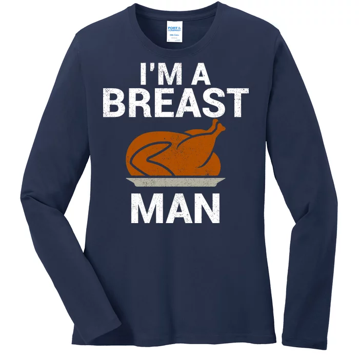 I'm A Breast Man Turkey Ladies Long Sleeve Shirt