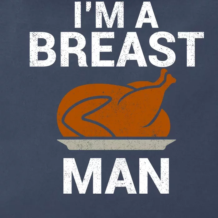 I'm A Breast Man Turkey Zip Tote Bag