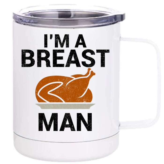 I'm A Breast Man Turkey Front & Back 12oz Stainless Steel Tumbler Cup