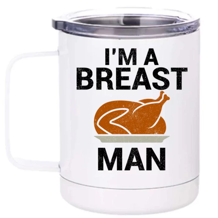 I'm A Breast Man Turkey Front & Back 12oz Stainless Steel Tumbler Cup