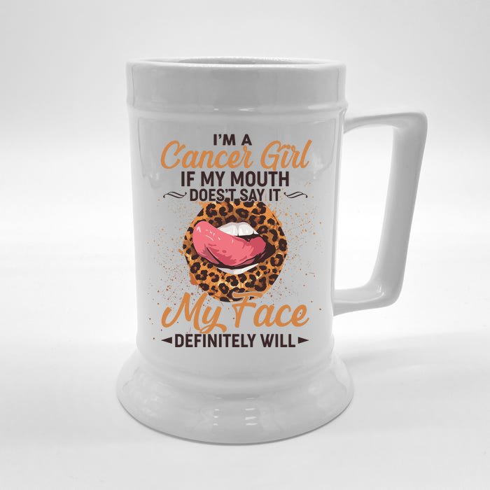 I'm a Cancer Girl If My Mouth Doesn't Say It My Face Definitely Will Front & Back Beer Stein