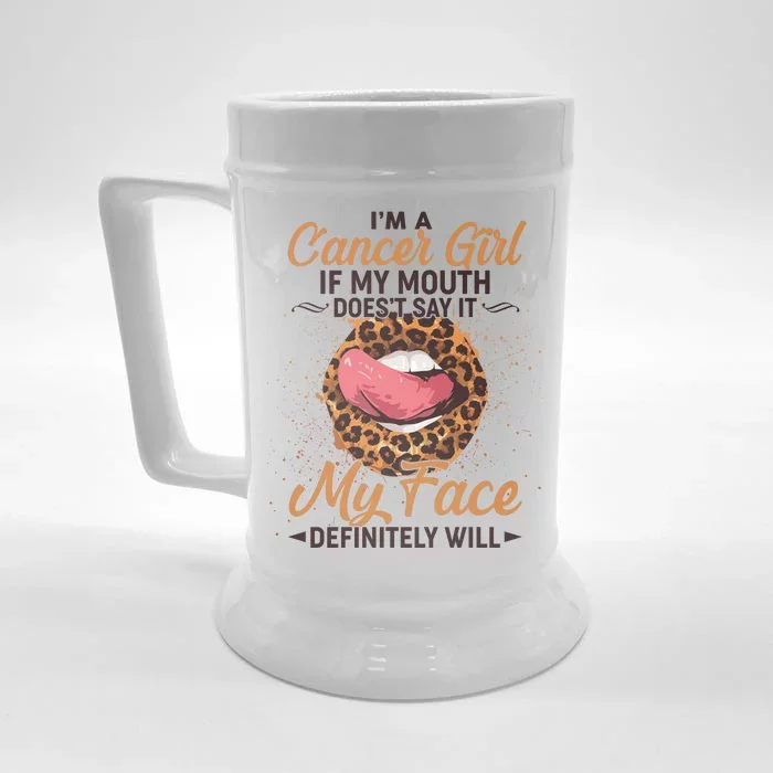 I'm a Cancer Girl If My Mouth Doesn't Say It My Face Definitely Will Front & Back Beer Stein