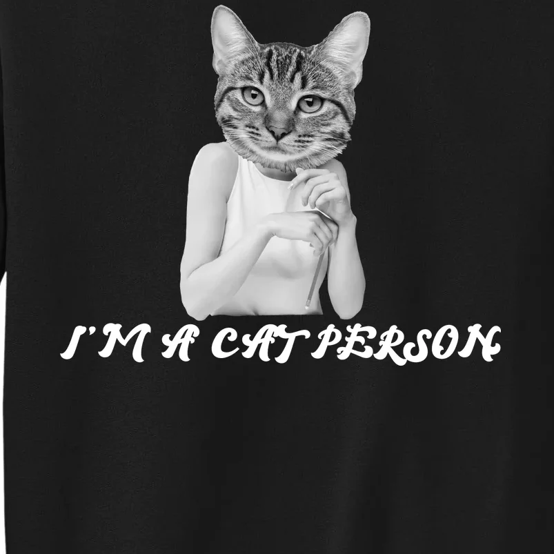 I'm A Cat Person Sweatshirt