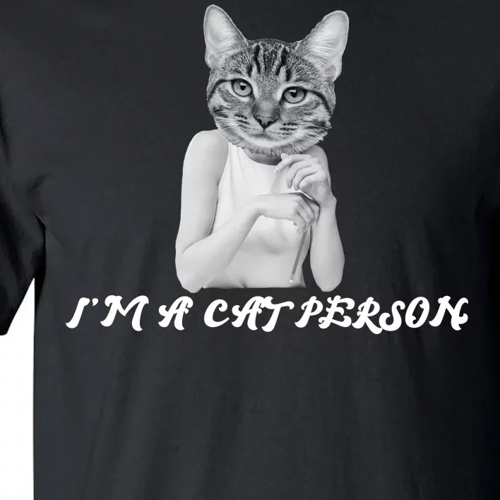 I'm A Cat Person Tall T-Shirt