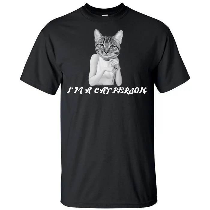 I'm A Cat Person Tall T-Shirt