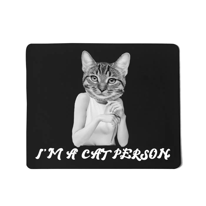 I'm A Cat Person Mousepad