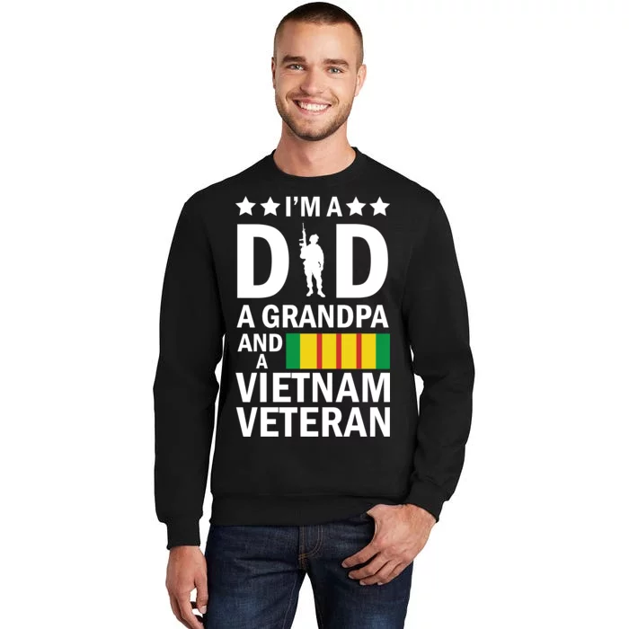 I'm A Dad A Grandpa and A Vietnam Veteran Tall Sweatshirt