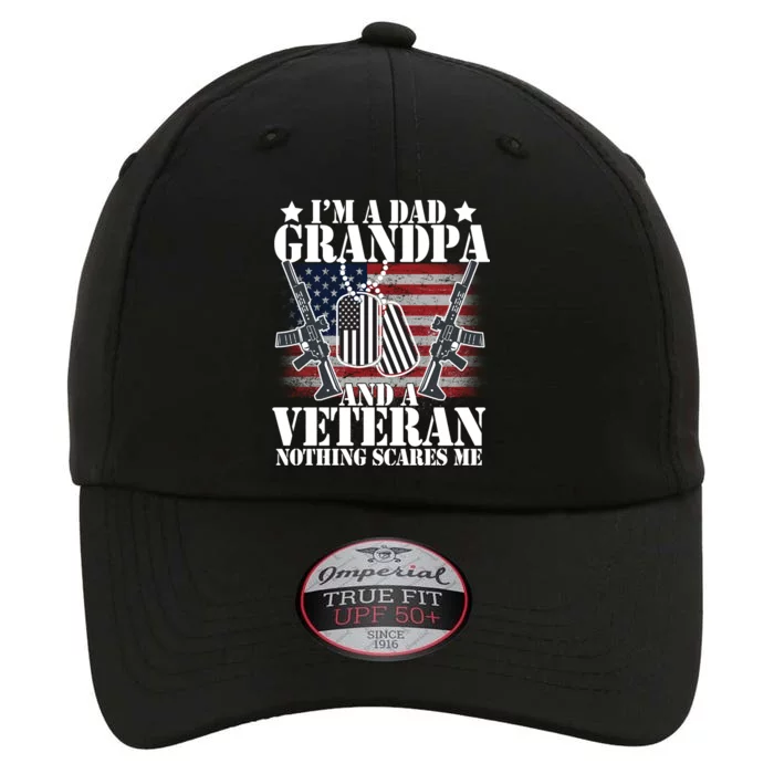 I'm A Dad Grandpa Veteran Nothing Scares me The Original Performance Cap