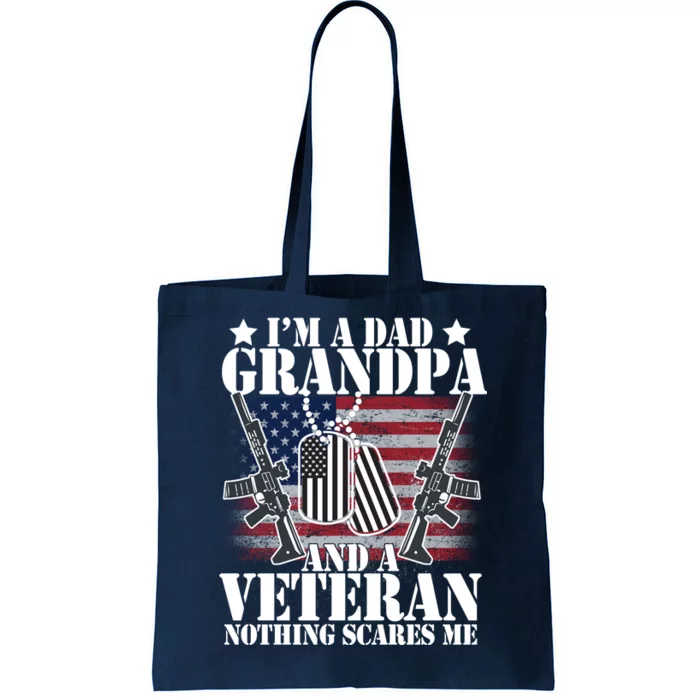 I'm A Dad Grandpa Veteran Nothing Scares me Tote Bag