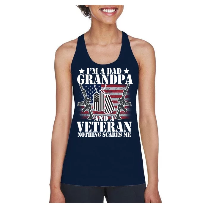 I'm A Dad Grandpa Veteran Nothing Scares me Women's Racerback Tank