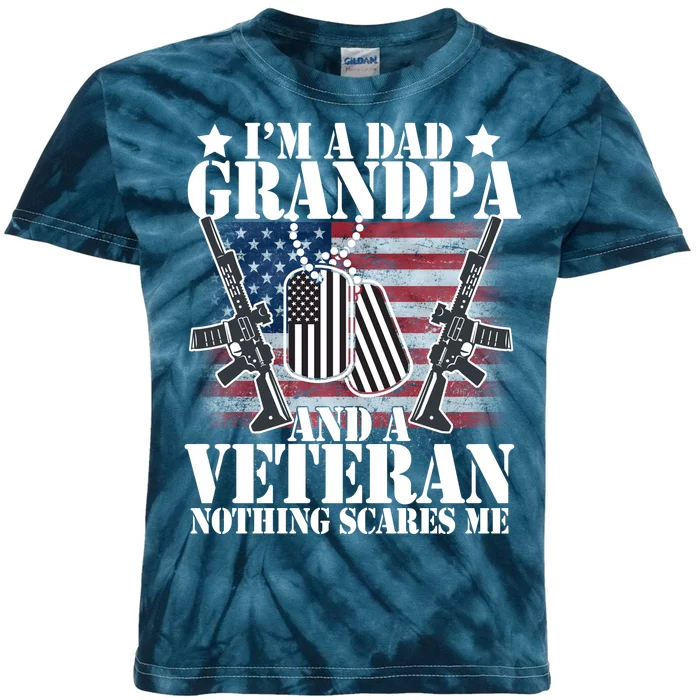 I'm A Dad Grandpa Veteran Nothing Scares me Kids Tie-Dye T-Shirt