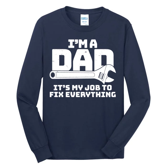 I'm A Dad It's My Job To Fix Everything Tall Long Sleeve T-Shirt