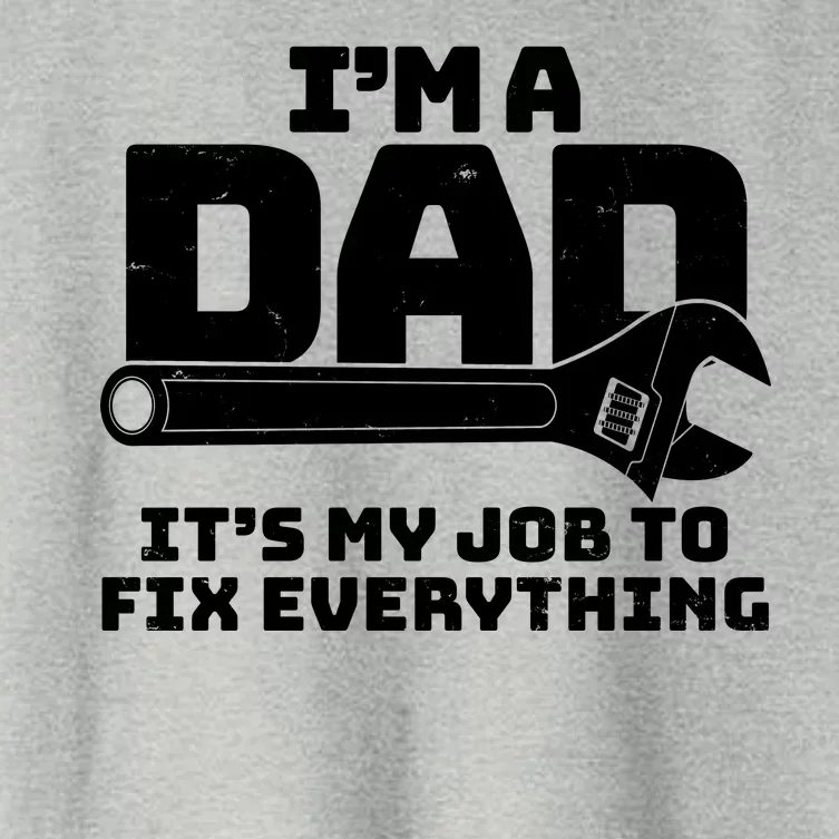 I'm A Dad It's My Job To Fix Everything Women's Crop Top Tee