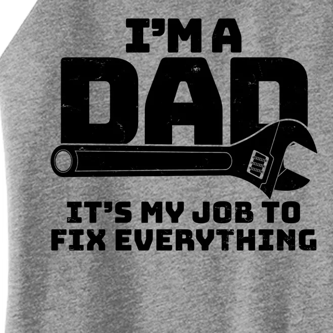 I'm A Dad It's My Job To Fix Everything Women’s Perfect Tri Rocker Tank