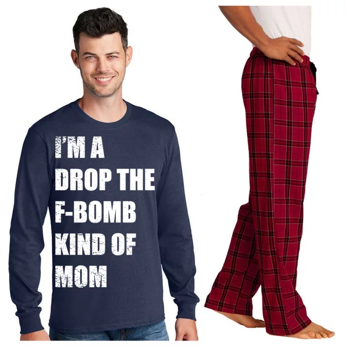 I'm A Drop The F-Bomb Kind Of Mom Long Sleeve Pajama Set