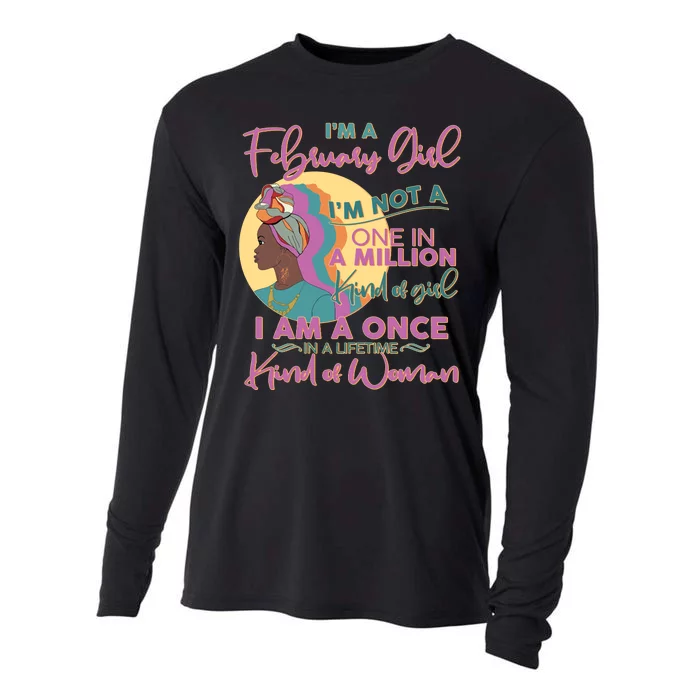 I'm A February Girl I Am A Once In A Lifetime Kind Of Woman Cooling Performance Long Sleeve Crew