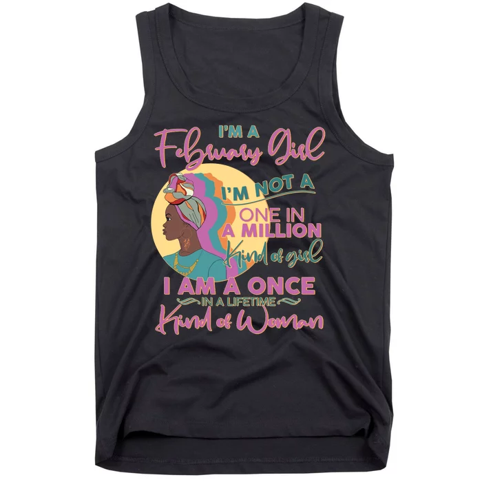 I'm A February Girl I Am A Once In A Lifetime Kind Of Woman Tank Top