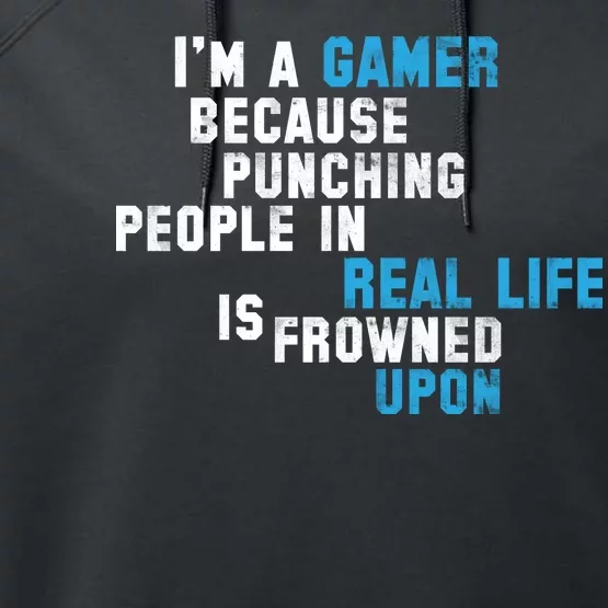 I'm A Gamer Because Punching People Performance Fleece Hoodie