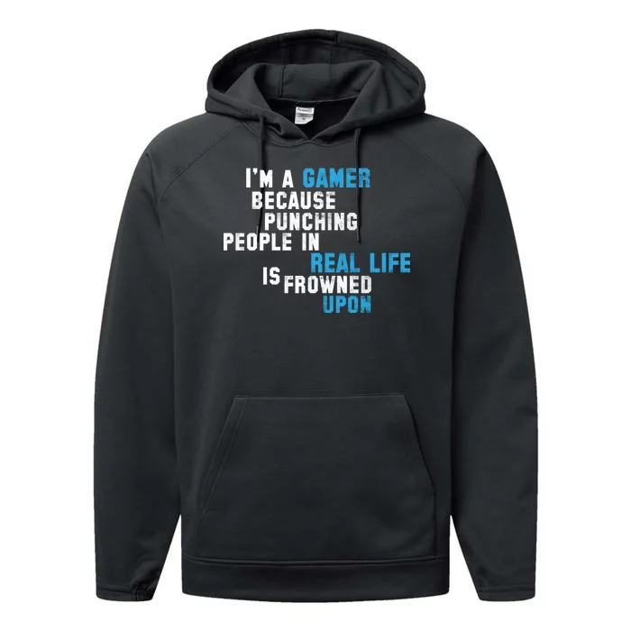 I'm A Gamer Because Punching People Performance Fleece Hoodie