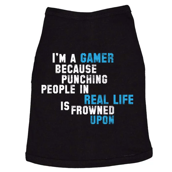 I'm A Gamer Because Punching People Doggie Tank