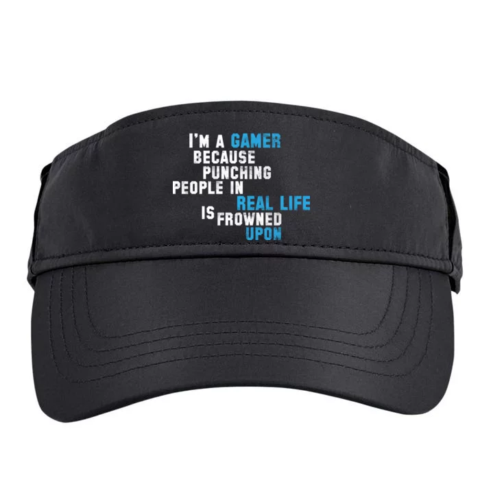 I'm A Gamer Because Punching People Adult Drive Performance Visor