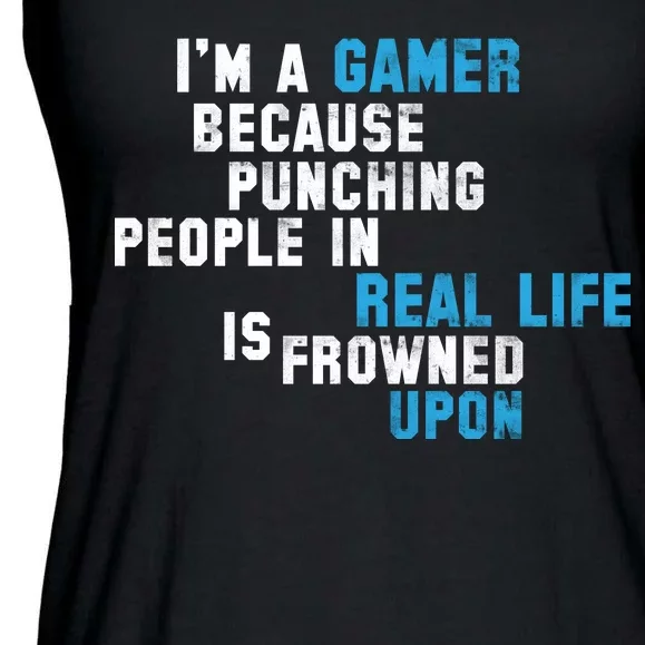 I'm A Gamer Because Punching People Ladies Essential Flowy Tank