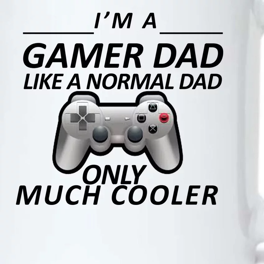 I'm A Gamer Dad Like A Normal Dad But Much Cooler Black Color Changing Mug