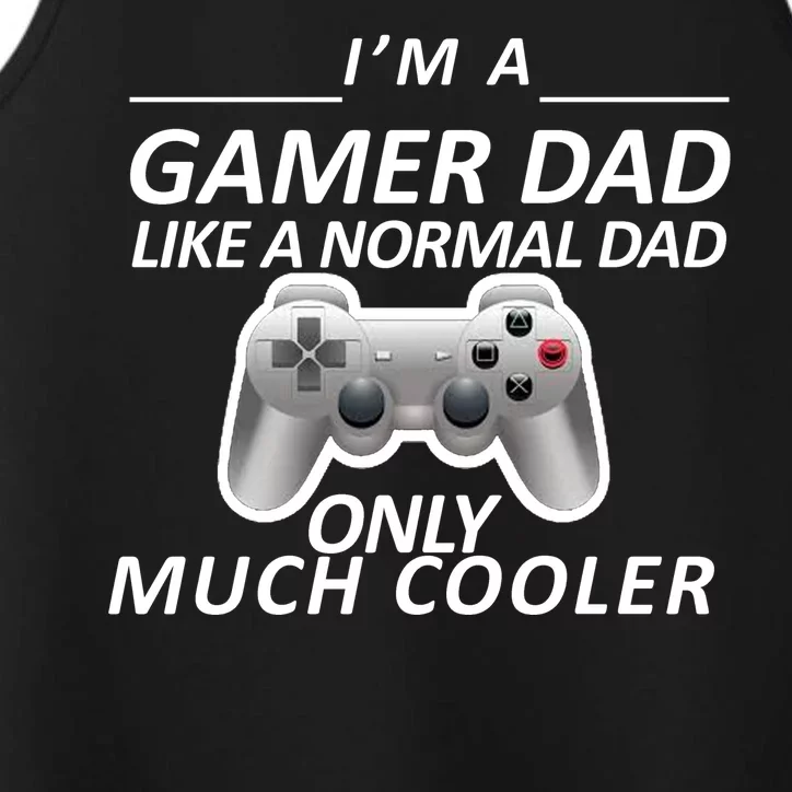 I'm A Gamer Dad Like A Normal Dad But Much Cooler Performance Tank