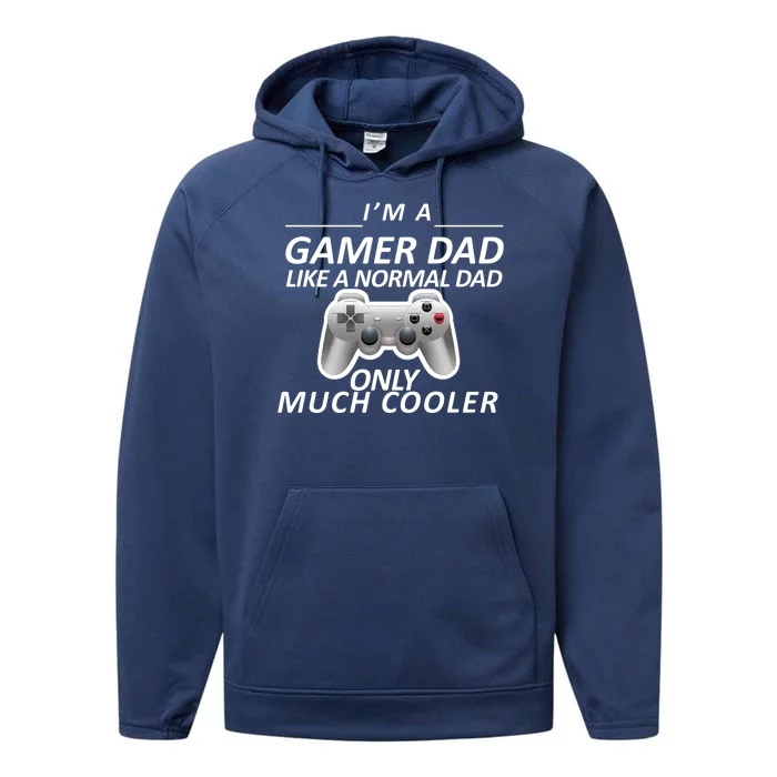 I'm A Gamer Dad Like A Normal Dad But Much Cooler Performance Fleece Hoodie