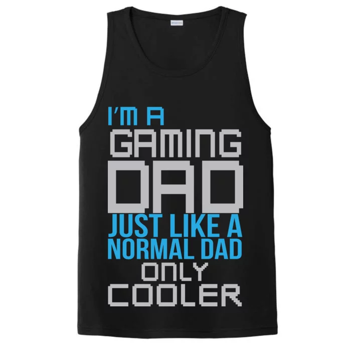 I'm A Gaming Dad Like a Normal Dad Only Cooler Performance Tank