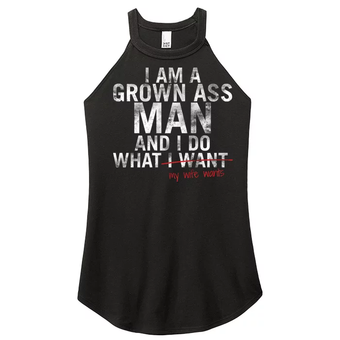 I'm A Grown Man And I Do What My Wife Wants Women’s Perfect Tri Rocker Tank