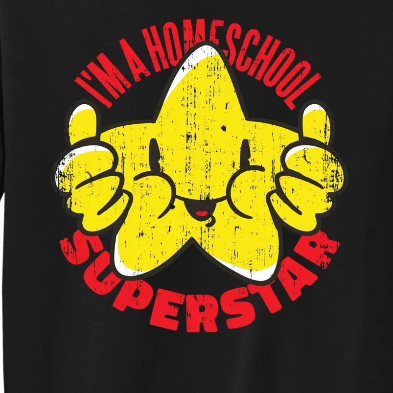 I'm A Homeschool Superstar Sweatshirt