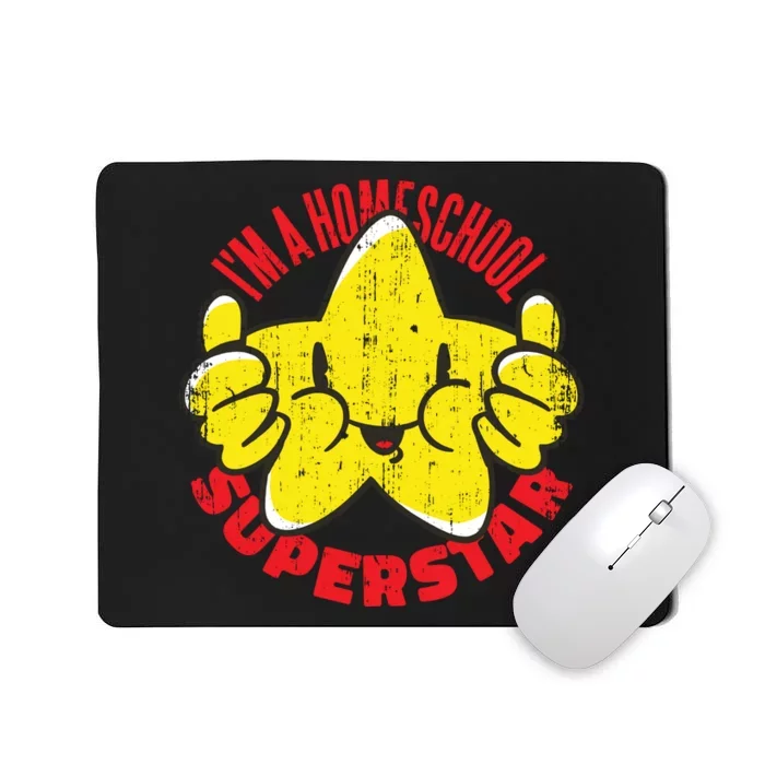 I'm A Homeschool Superstar Mousepad