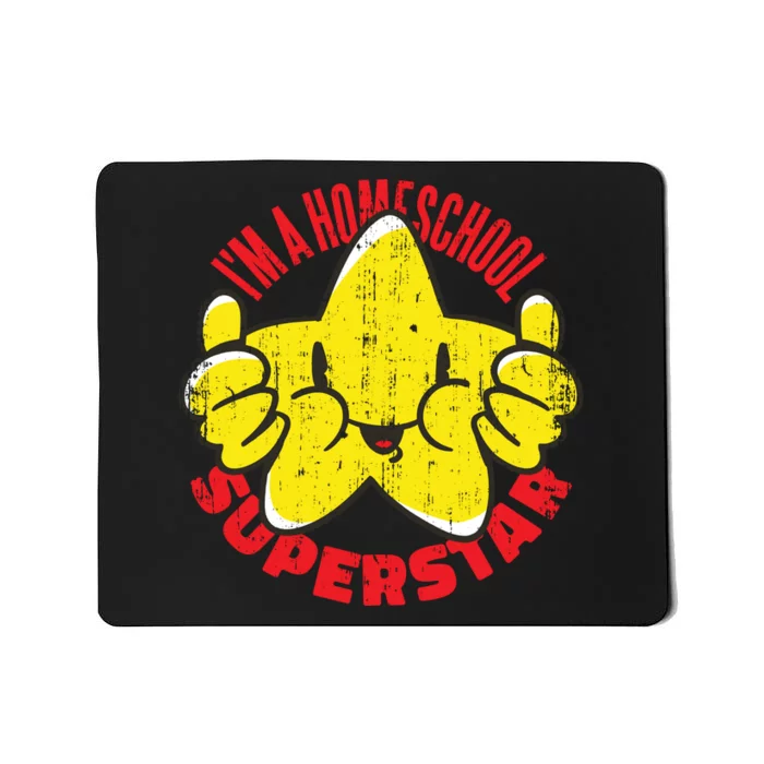 I'm A Homeschool Superstar Mousepad