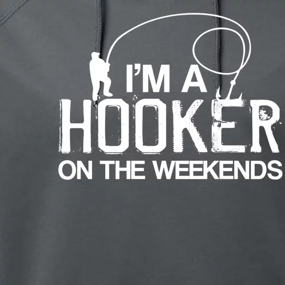 I'm A Hooker On The Weekends Performance Fleece Hoodie