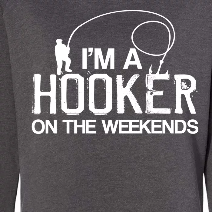 I'm A Hooker On The Weekends Womens California Wash Sweatshirt