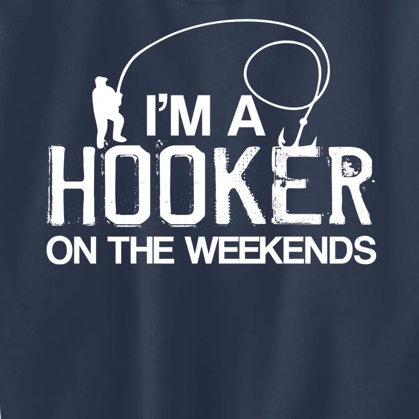 I'm A Hooker On The Weekends Kids Sweatshirt