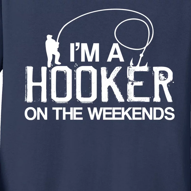 I'm A Hooker On The Weekends Kids Long Sleeve Shirt