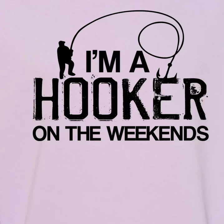 I'm A Hooker On The Weekends Garment-Dyed Sweatshirt