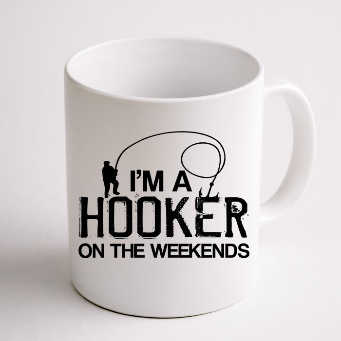 I'm A Hooker On The Weekends Front & Back Coffee Mug