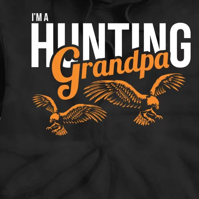 I'm a Hunting Grandpa Tie Dye Hoodie