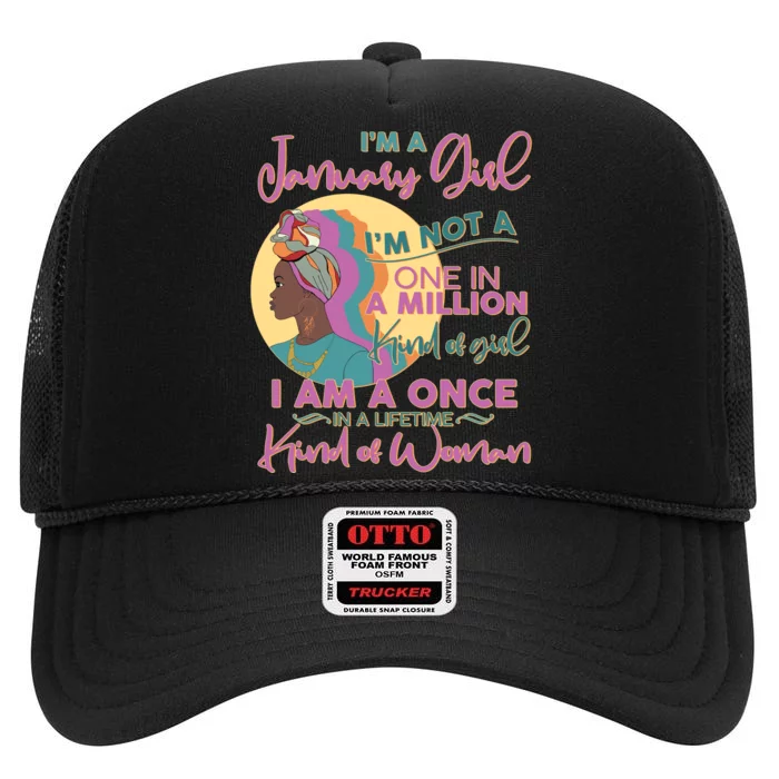 I'm A January Girl I Am A Once in A Lifetime Kind Of Woman High Crown Mesh Trucker Hat