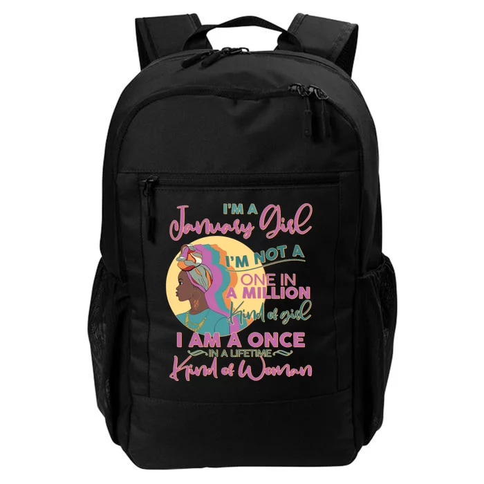 I'm A January Girl I Am A Once in A Lifetime Kind Of Woman Daily Commute Backpack