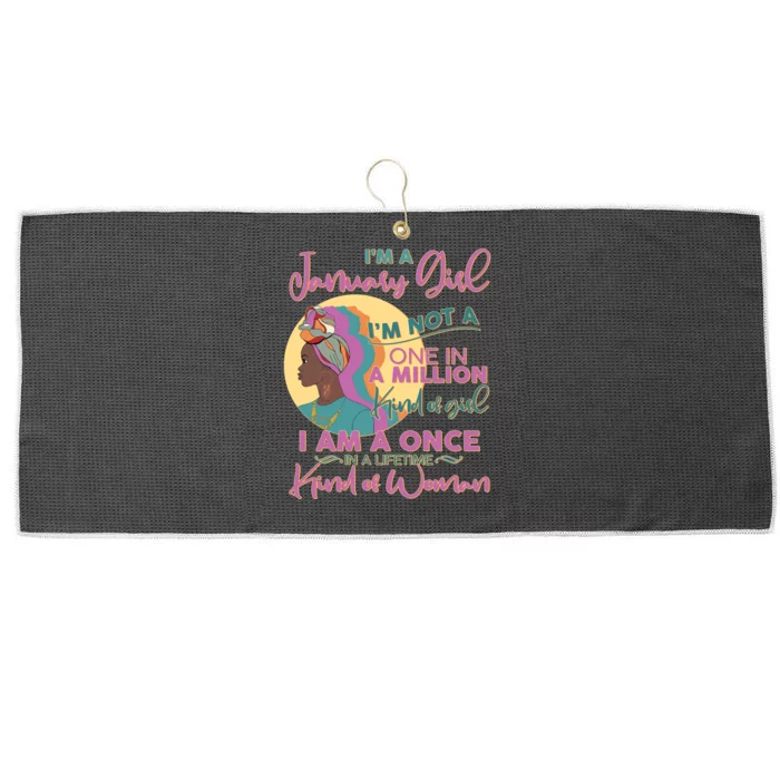 I'm A January Girl I Am A Once in A Lifetime Kind Of Woman Large Microfiber Waffle Golf Towel