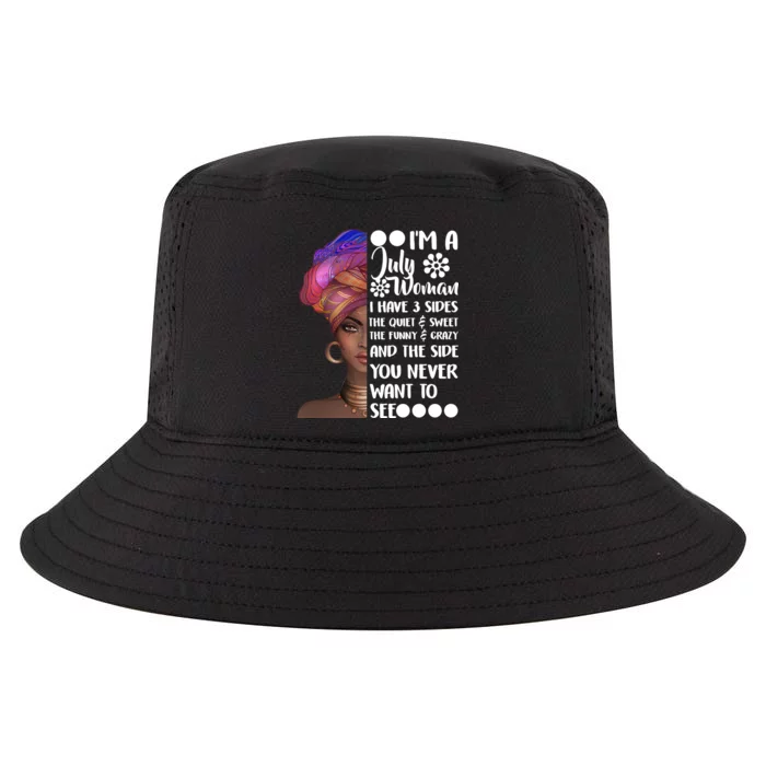 I'm A July Woman Cute Birthday Cool Comfort Performance Bucket Hat