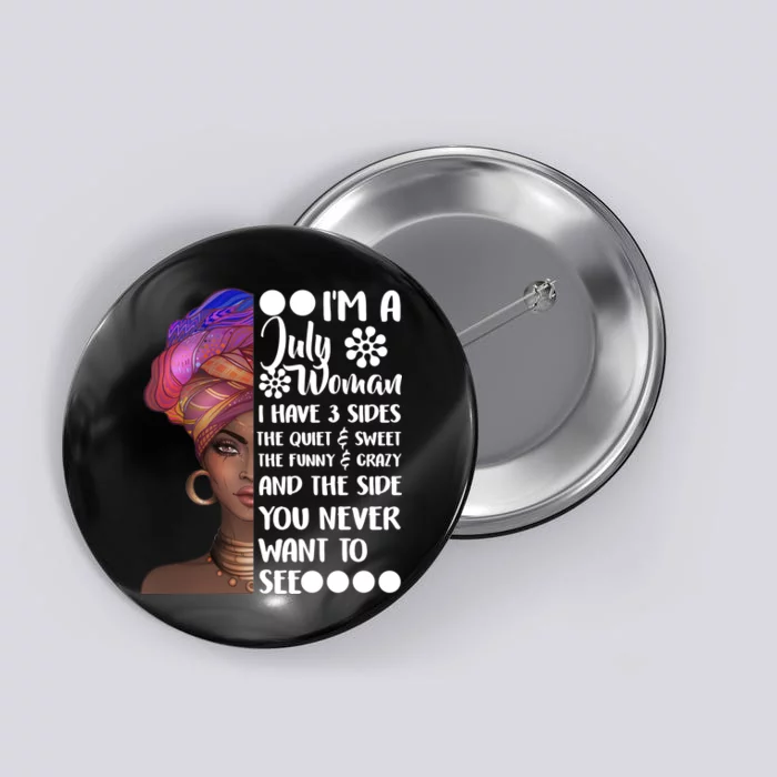 I'm A July Woman Cute Birthday Button