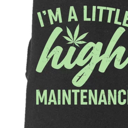 I'm A Little High Maintenance Doggie 3-End Fleece Hoodie